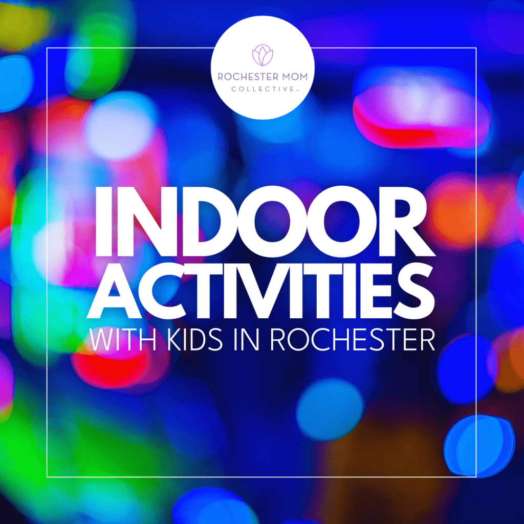 Indoor Activities With Kids In Rochester